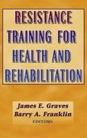 Resistance Training for Health and Disease - James Graves, Barry Franklin