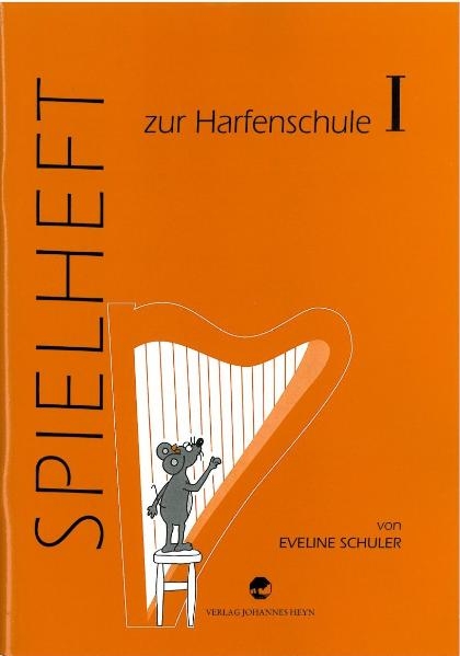 Harfenschule. Eine Einführung in die Kunst des Harfenspiels für kleine Leute - Eveline Schuler