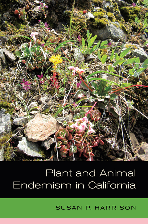 Plant and Animal Endemism in California - Susan Harrison