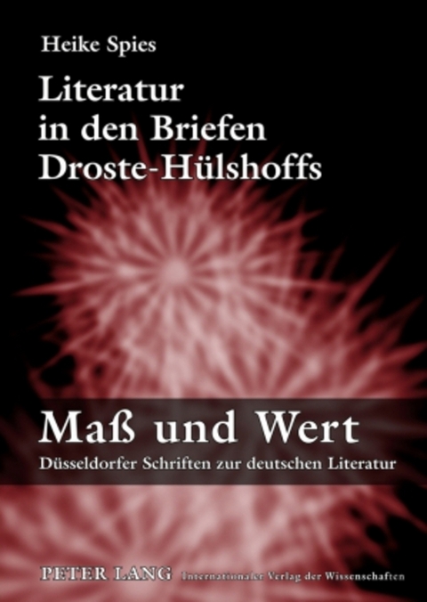 Literatur in den Briefen Droste-Hülshoffs - Heike Spies