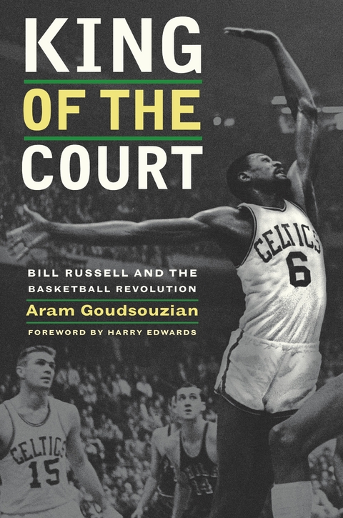 King of the Court - Aram Goudsouzian