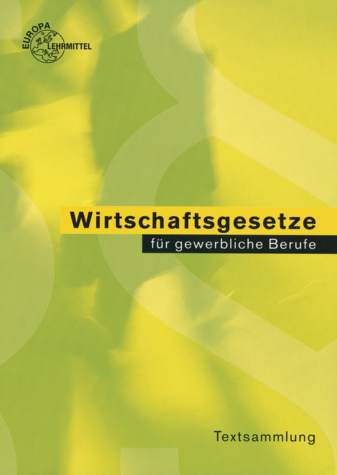 Wirtschaftsgesetze für gewerbliche Berufe - Jürgen Kochendörfer