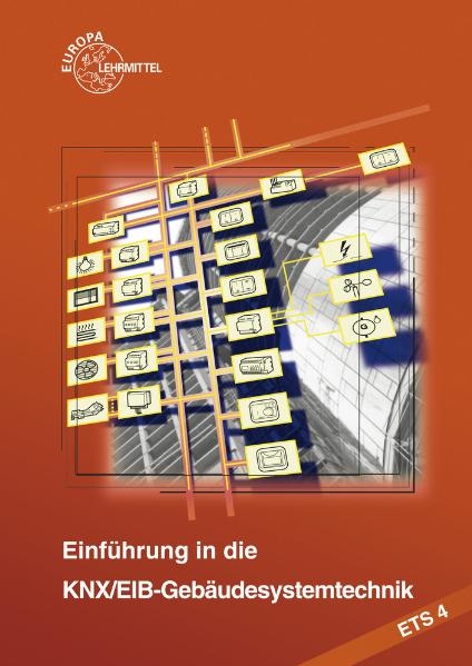 Einführung in die KNX/EIB-Gebäudesystemtechnik ETS4 - Thomas Lücke