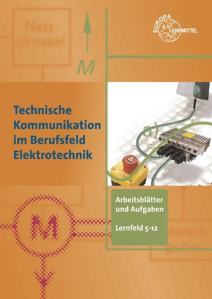 Arbeitsblätter und Aufgaben Fachbildung LF 5-12 - Manfred Schuh, Gregor Häberle, Bernd Schiemann, Hans Walter Jöckel, Jürgen Schwarz, Franz Wilde, Ulrich Beer, Horst Gebert, Anton Kopf, Franz Streidl