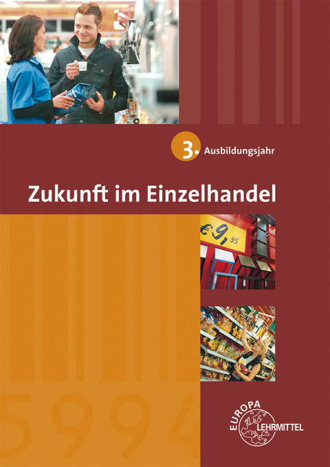 Zukunft im Einzelhandel 3. Ausbildungsjahr - Joachim Beck, Steffen Berner, Ulrich Leimser, Wolfgang Ulshöfer