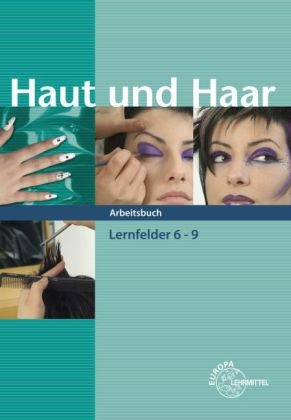 Haut und Haar Arbeitsbuch LF 6-9 - Katja Wiemann