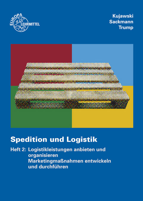 Spedition und Logistik, Heft 2 - Hans Kujawski, Friedrich Sackmann, Egon Hartmut Trump