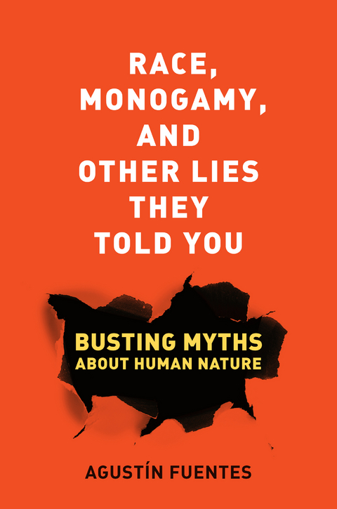 Race, Monogamy, and Other Lies They Told You -  Agustin Fuentes