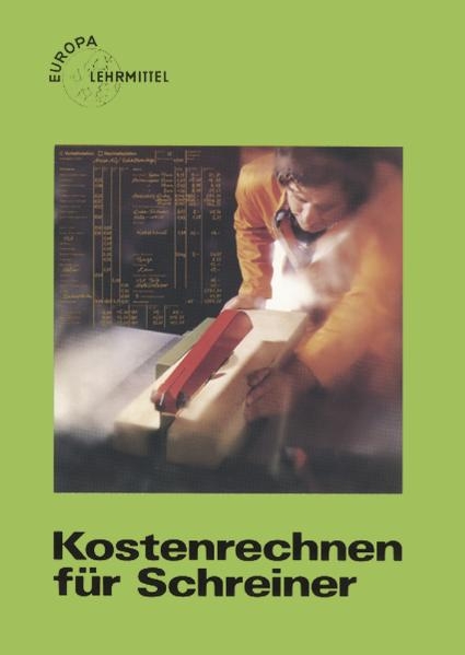 Kostenrechnen für Schreiner - Wolfgang Werning