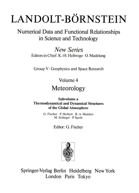 Thermodynamical and Dynamical Structures of the Global Atmosphere / Thermodynamische und dynamische Strukturen der globalen Atmosphäre - G. Fischer, F. Herbert, R.A. Madden, M. Schlegel, P. Speth