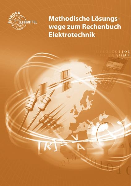 Methodische Lösungswege zum Rechenbuch Elektrotechnik (Lösungen zu #30766) - Klaus Tkotz, Siegfried Riefler, Dieter Schnell, Hans Rinn