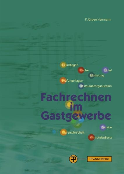 Fachrechnen im Gastgewerbe - F. Jürgen Herrmann