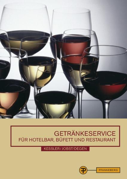 Getränkeservice für Hotelbar Büfett und Restaurant - Thomas Kessler, Bernd Degen, Joachim Jobst