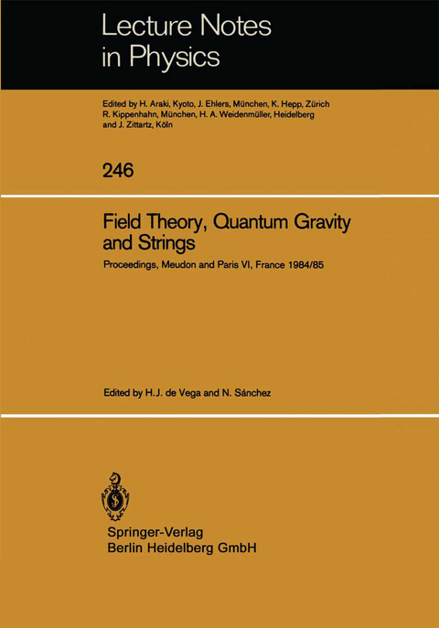 Field Theory, Quantum Gravity and Strings - 