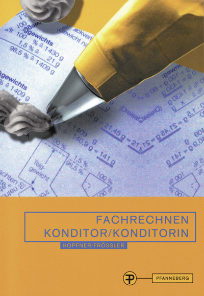 Fachrechnen Konditor/ Konditorin - Marianne Heiß-Frößler, Barbara Hopfner-Seitz