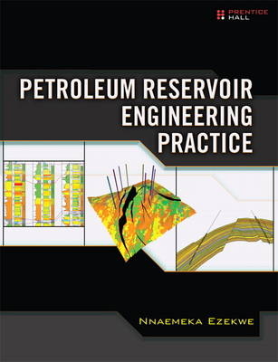 Petroleum Reservoir Engineering Practice - Nnaemeka Ezekwe