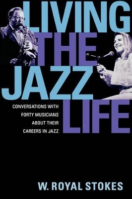 Living the Jazz Life - W. Royal Stokes