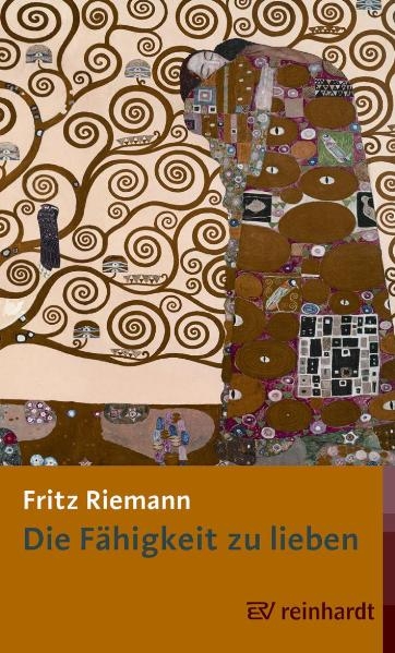 Die Fähigkeit zu lieben - Fritz Riemann