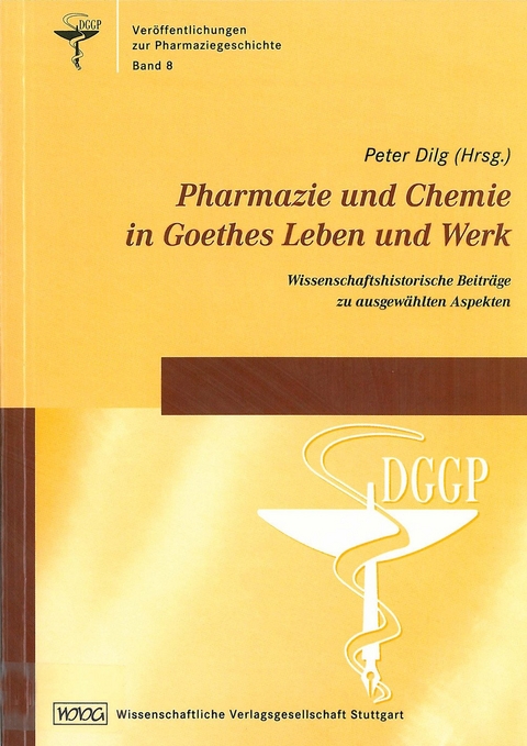 Pharmazie und Chemie in Goethes Leben und Werk - 
