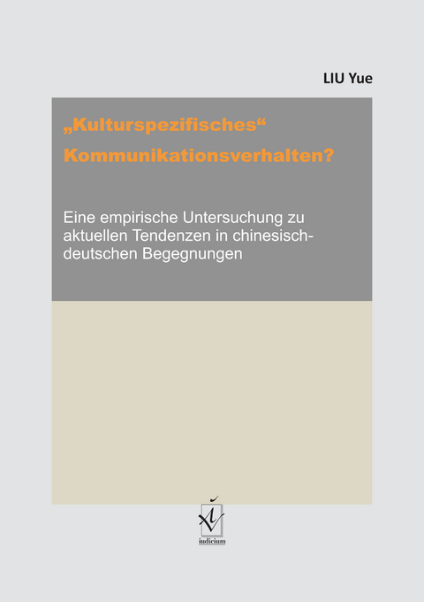 „Kulturspezifisches“ Kommunikationsverhalten? - Yue Liu