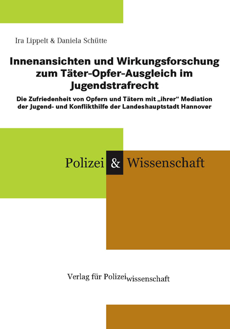 Innenansichten und Wirkungsforschung zum Täter-Opfer-Ausgleich im Jugendstrafrecht - Ira Lippelt