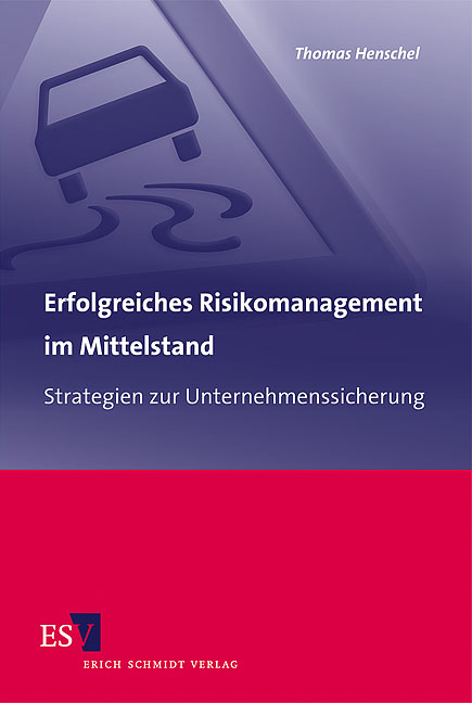 Erfolgreiches Risikomanagement im Mittelstand - Thomas Henschel