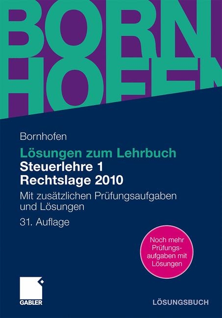 Lösungen zum Lehrbuch Steuerlehre 1 Rechtslage 2010 - Manfred Bornhofen, Martin C. Bornhofen