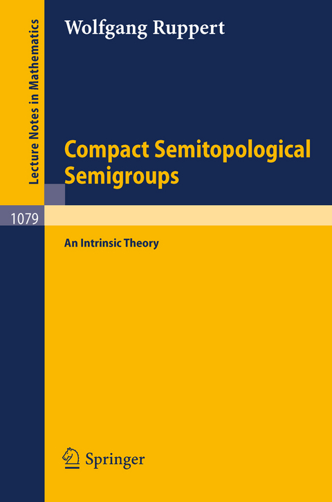 Compact Semitopological Semigroups - Wolfgang Ruppert