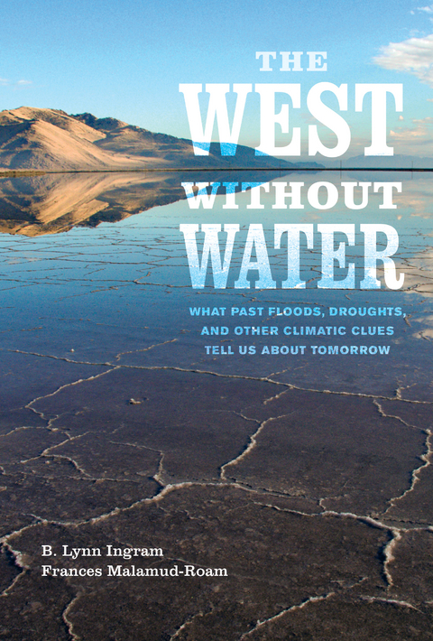 West without Water -  B. Lynn Ingram,  Frances Malamud-Roam