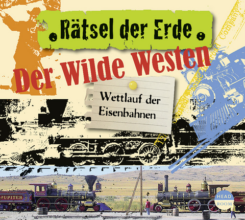 Rätsel der Erde: Der Wilde Westen - Alexander Emmerich