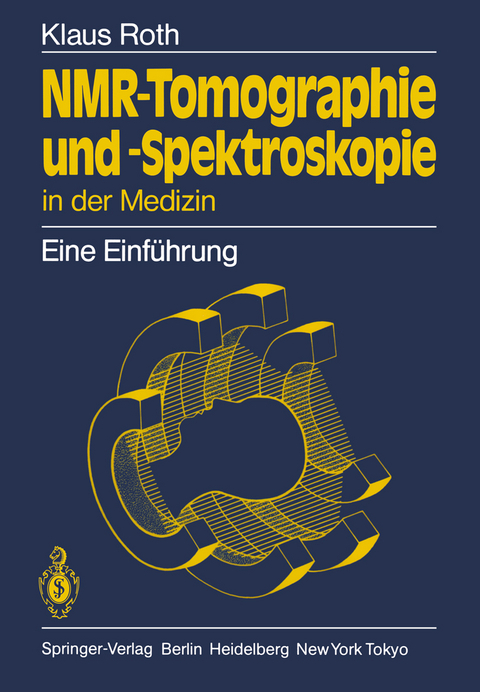 NMR-Tomographie und -Spektroskopie in der Medizin - Klaus Roth