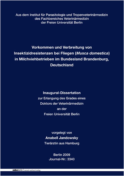 Vorkommen und Verbreitung von Insektizidresistenzen bei Fliegen (Musca domestica) in Milchviehbetrieben im Bundesland Brandenburg, Deutschland - Anabell Jandowsky