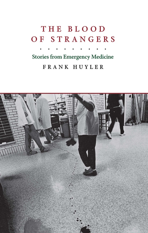 The Blood of Strangers - Frank Huyler