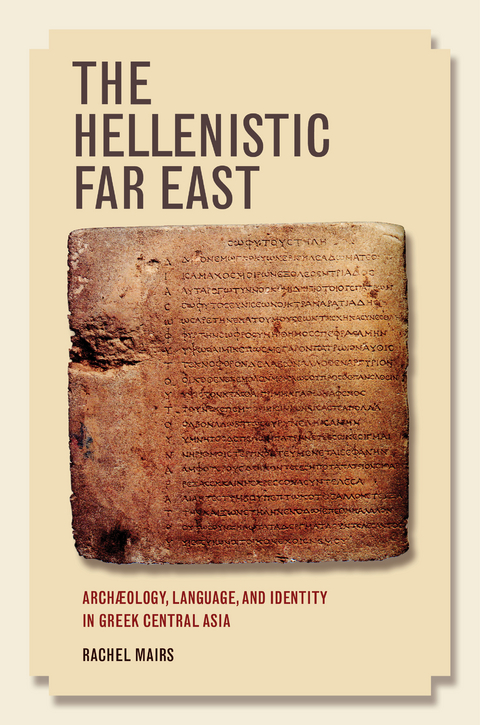 The Hellenistic Far East - Rachel Mairs