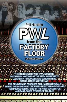 PWL - From the Factory Floor - Phil Harding