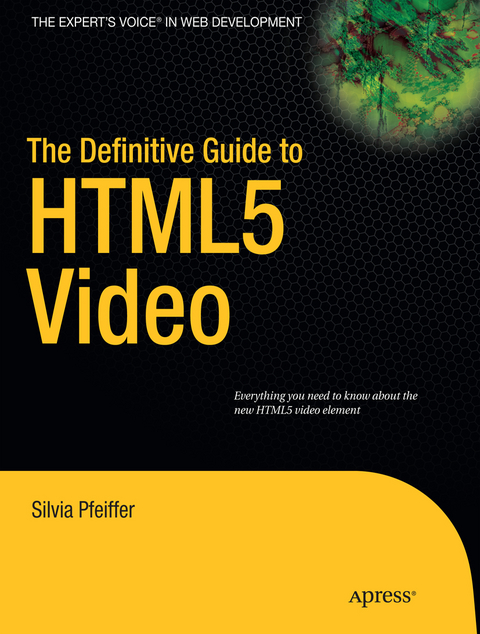 The Definitive Guide to HTML5 Video - Silvia Pfeiffer