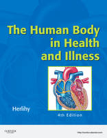 The Human Body in Health and Illness - Barbara L. Herlihy