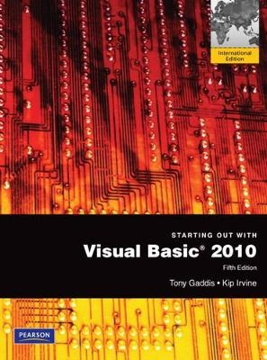 Starting Out With Visual Basic 2010 - Tony Gaddis, Kip R. Irvine