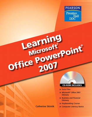 Learning Microsoft PowerPoint 2007 Student Edition - Catherine Skintik