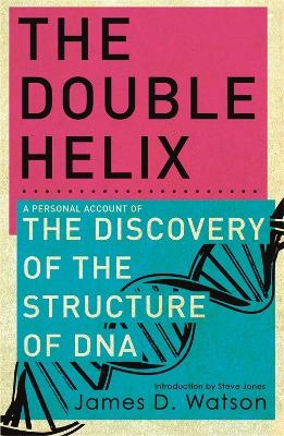 The Double Helix - Dr James Watson