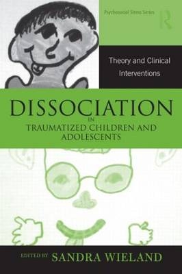 Dissociation in Traumatized Children and Adolescents - 