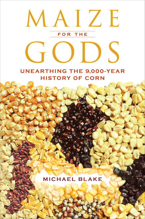 Maize for the Gods -  Michael Blake