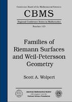 Families of Riemann Surfaces and Weil-Petersson Geometry - Freydoon Shahidi