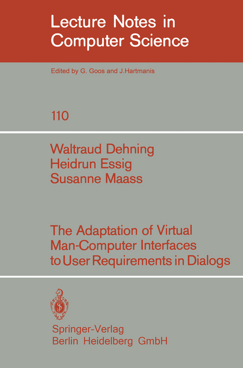 The Adaption of Virtual Man-Computer Interfaces to User Requirements in Dialogs - W. Dehning, H. Essig, S. Maass