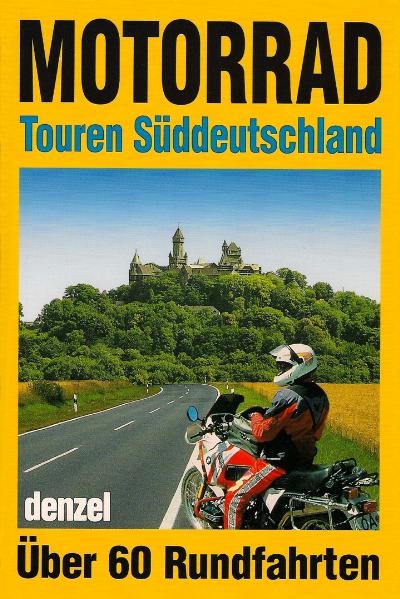 Motorrad-Touren Süddeutschland - Harald Denzel