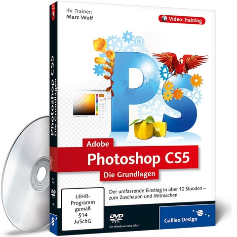 Adobe Photoshop CS5 – Die Grundlagen - Marc Wolf