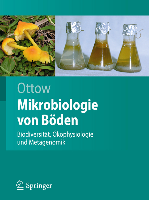 Mikrobiologie von Böden - Johannes C.G. Ottow