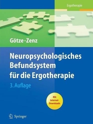 Neuropsychologisches Befundsystem für die Ergotherapie - Renate Götze, Kathrin Zenz
