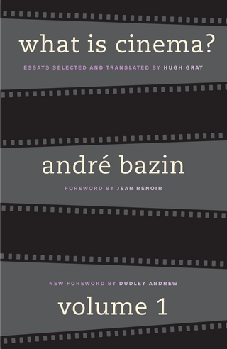 What Is Cinema? Volume I - André Bazin