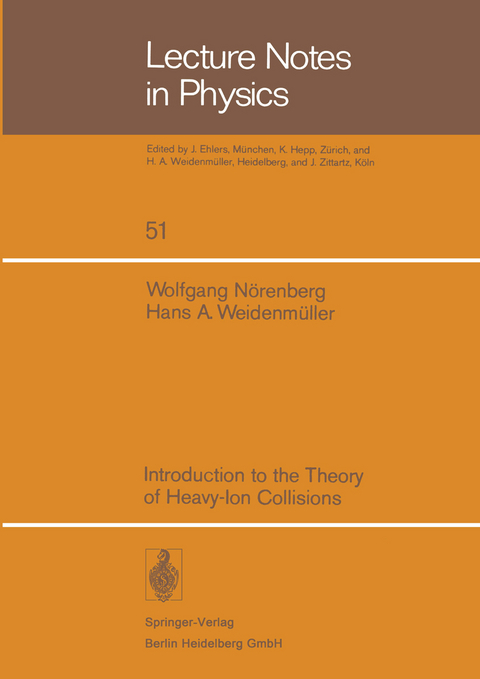 Introduction to the Theory of Heavy-Ion Collisions - W. Nörenberg, H.A. Weidemüller